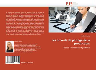 Les accords de partage de la production: : aspects économiques et juridiques - Danilina Marina