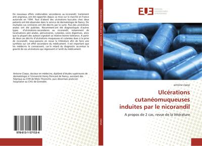 Ulcérations cutanéomuqueuses induites par le nicorandil : A propos de 2 cas, revue de la littérature - Antoine Claeys