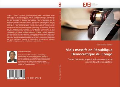 Viols massifs en République Démocratique du Congo : Crimes demeurés impunis suite au contexte de crise de la justice congolaise - Leslie Moswa Mombo