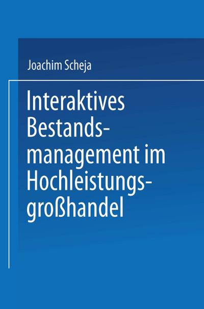 Interaktives Bestandsmanagement im Hochleistungsgroßhandel - Joachim Scheja