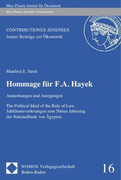 Hommage für F. A. Hayek : Anmerkungen und Anregungen - Manfred E. Streit