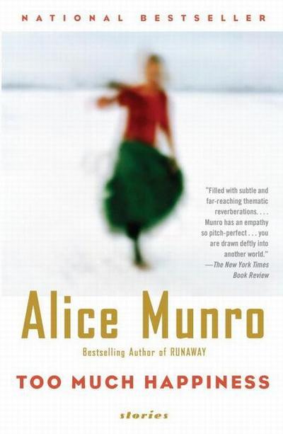 Too Much Happiness : Stories. Winner of the Man Booker International Prize 2009 - Alice Munro