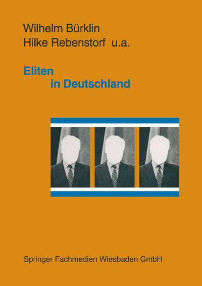 Eliten in Deutschland : Rekrutierung und Integration - Wilhelm P. Bürklin