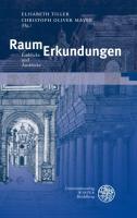 RaumErkundungen : Einblicke und Ausblicke - Elisabeth Tiller