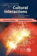 Cultural Interactions : Fifty Years of American Studies in Germany - Ulla Haselstein