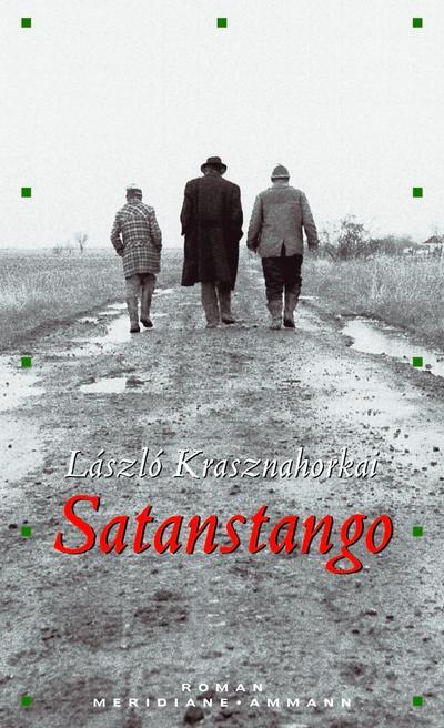 Satanstango : Roman - Laszlo Krasznahorkai