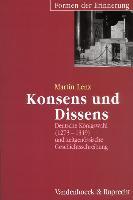Konsens Und Dissens: Deutsche Konigswahl (1273-1349) Und Zeitgenossische Geschichtsschreibung: 5 (Formen der Erinnerung)