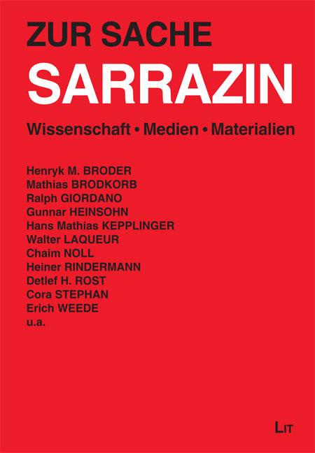 Zur Sache Sarrazin : Wissenschaft. Medien. Materialien - Jürgen Bellers