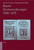 Basler Kirchenordnungen 1528-1675 - Emidio Campi