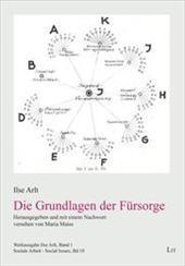 Die Grundlagen der Fürsorge : Werkausgabe Ilse Arlt, Band 1 - Ilse Arlt