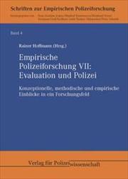 Empirische Polizeiforschung VII: Evaluation und Polizei