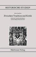 Zwischen Tradition und Kritik: Katholische Geschichtsschreibung im barocken Heiligen Römischen Reich