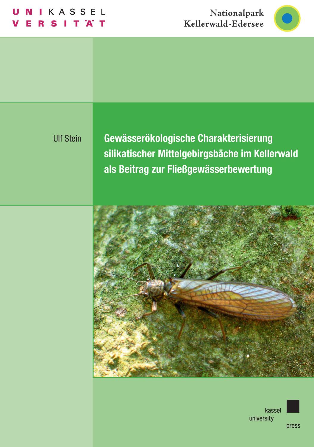 Gewässerökologische Charakterisierung silikatischer Mittelgebirgsbäche im Kellerwald als Beitrag zur Fließgewässerbewertung - Ulf Stein