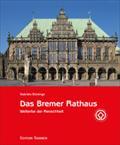 Das Bremer Rathaus: Welterbe der Menschheit