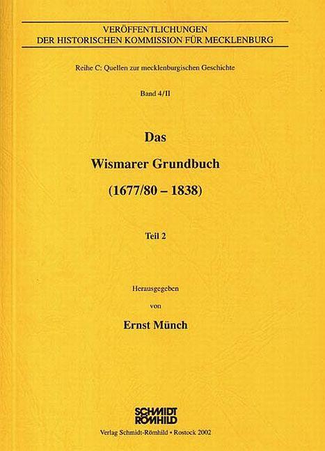 Das Wismarer Grundbuch (1677/80 - 1838) 2 : Band 2 - Ernst Münch