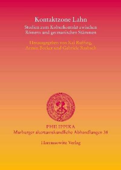 Kontaktzone Lahn : Studien zum Kulturkontakt zwischen Römern und germanischen Stämmen - Kai Ruffing