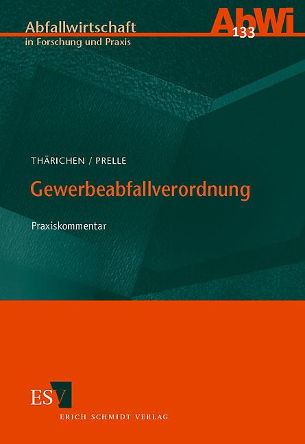 Gewerbeabfallverordnung : Praxiskommentar - Holger Thärichen