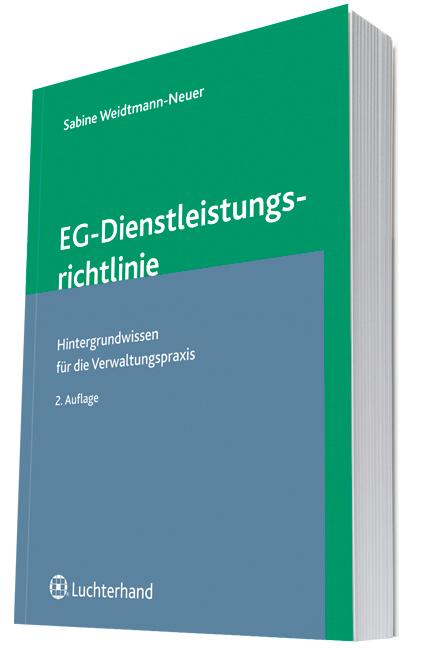 Die EG-Dienstleistungsrichtlinie im Überblick : Hintergrundwissen für die Verwaltungspraxis - Sabine Weidtmann-Neuer