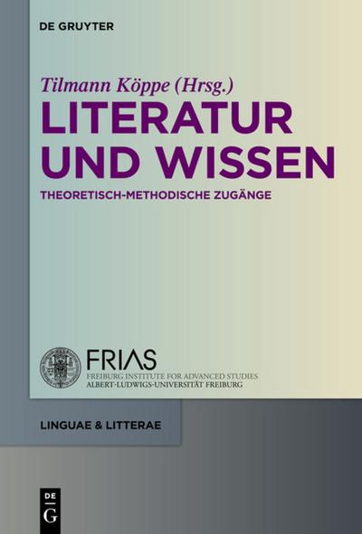 Literatur und Wissen : Theoretisch-methodische Zugänge - Tilmann Köppe