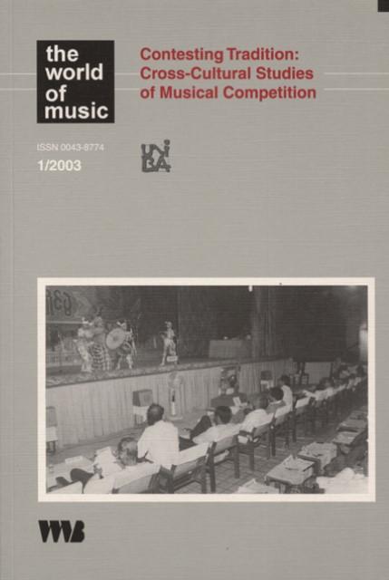 Contesting Tradition : Cross-Cultural Studies of Musical Competition - Max P Baumann