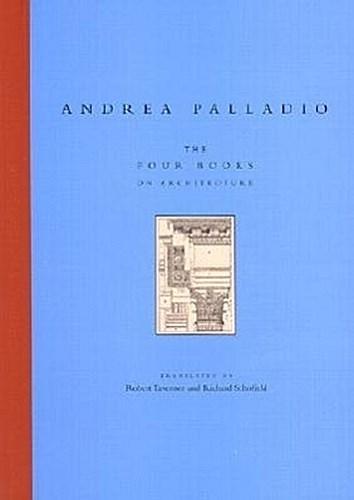 palladio the four books of architecture palladio the four books of architecture