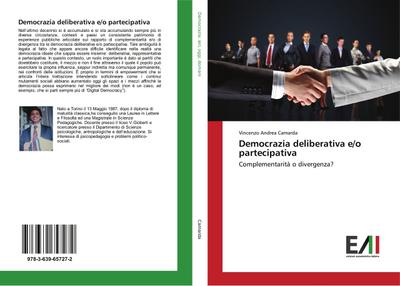 Democrazia deliberativa e/o partecipativa : Complementarità o divergenza? - Vincenzo Andrea Camarda