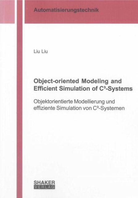 Object-oriented Modeling and Efficient Simulation of C -Systems : Objektorientierte Modellierung und effiziente Simulation von C -Systemen - L. Liu