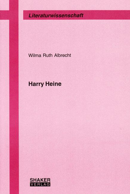Harry Heine - Wilma R Albrecht
