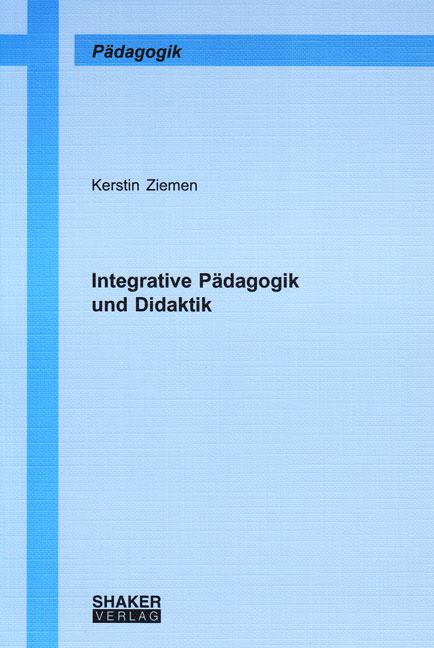 Integrative Pädagogik und Didaktik - Kerstin Ziemen