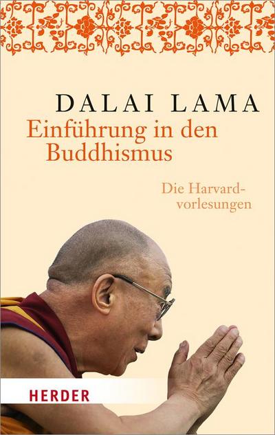 Einfuhrung in den Buddhismus: Die Harvard-Vorlesungen Lama Dalai Author