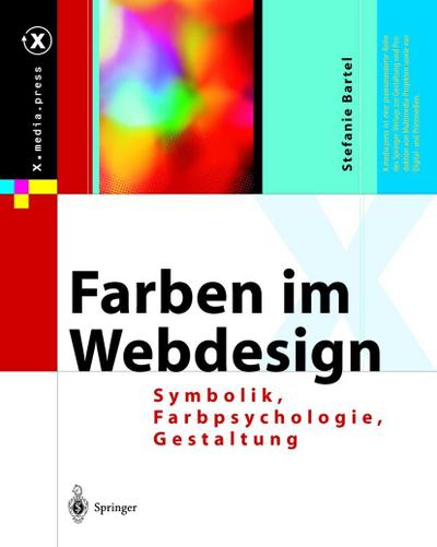 Farben im Webdesign: Symbolik, Farbpsychologie, Gestaltung (X.media.press) (German Edition)