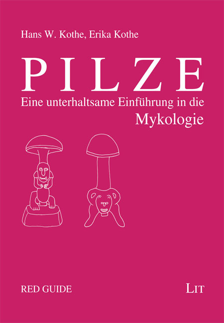 Pilze : Eine unterhaltsame Einführung in die Mykologie - Hans W. Kothe