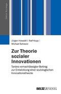 Zur Theorie sozialer Innovationen : Tardes vernachlässigter Beitrag zur Entwicklung einer soziologischen Innovationstheorie - Jürgen Howaldt