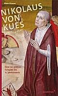 Nikolaus von Kues (1401-1464): Einer der grössten Europäer des 15. Jahrhunderts