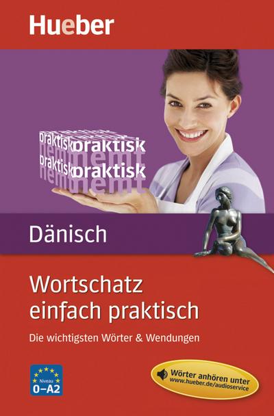 Wortschatz einfach praktisch - Dänisch : Die wichtigsten Wörter & Wendungen - Angela Pude