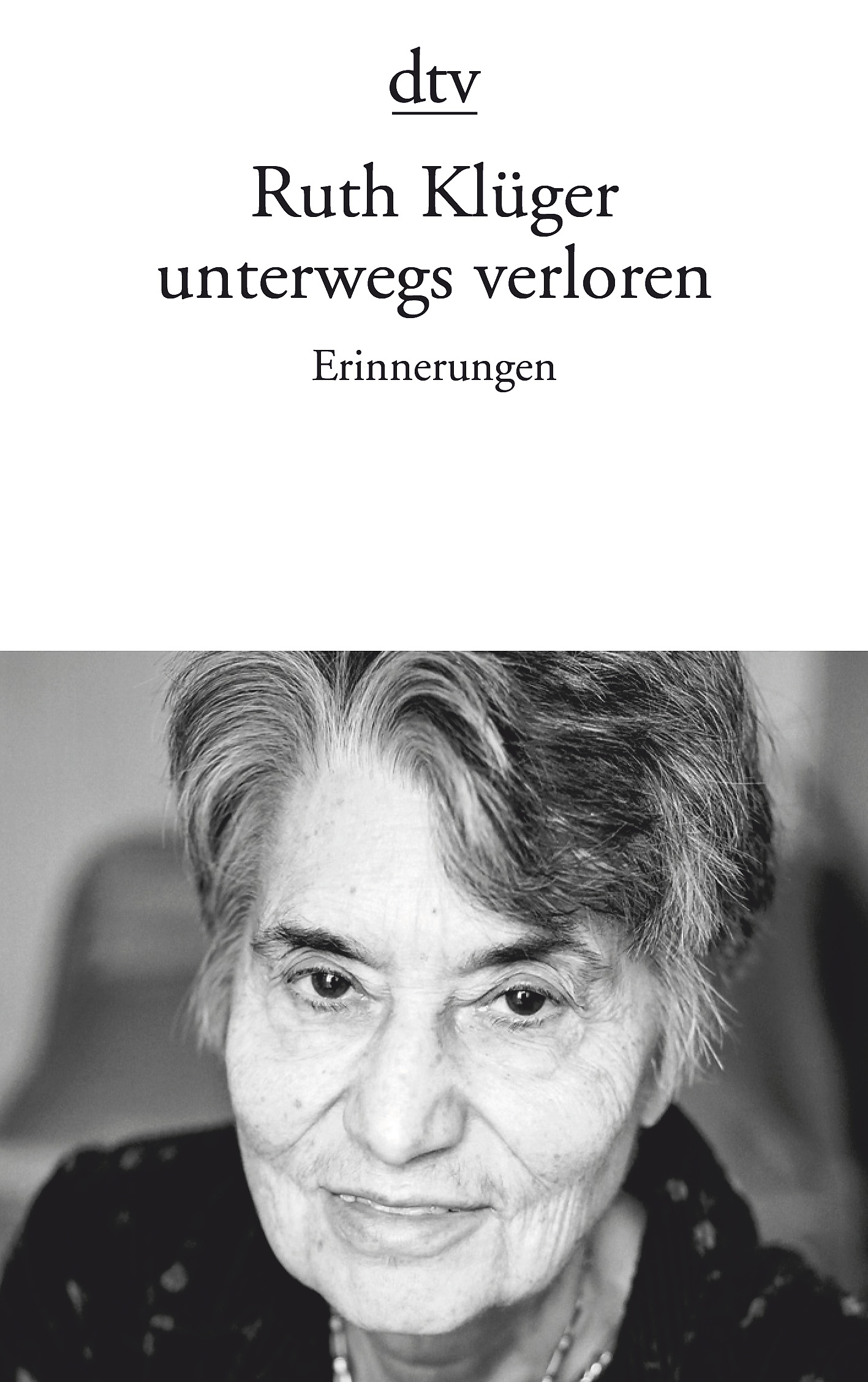 unterwegs verloren : Erinnerungen - Ruth Klüger