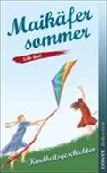 Maikäfersommer : Kindheitsgeschichten - Lilo Beil