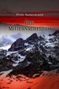 Der Mitternachtsdom - Peter Nathschläger