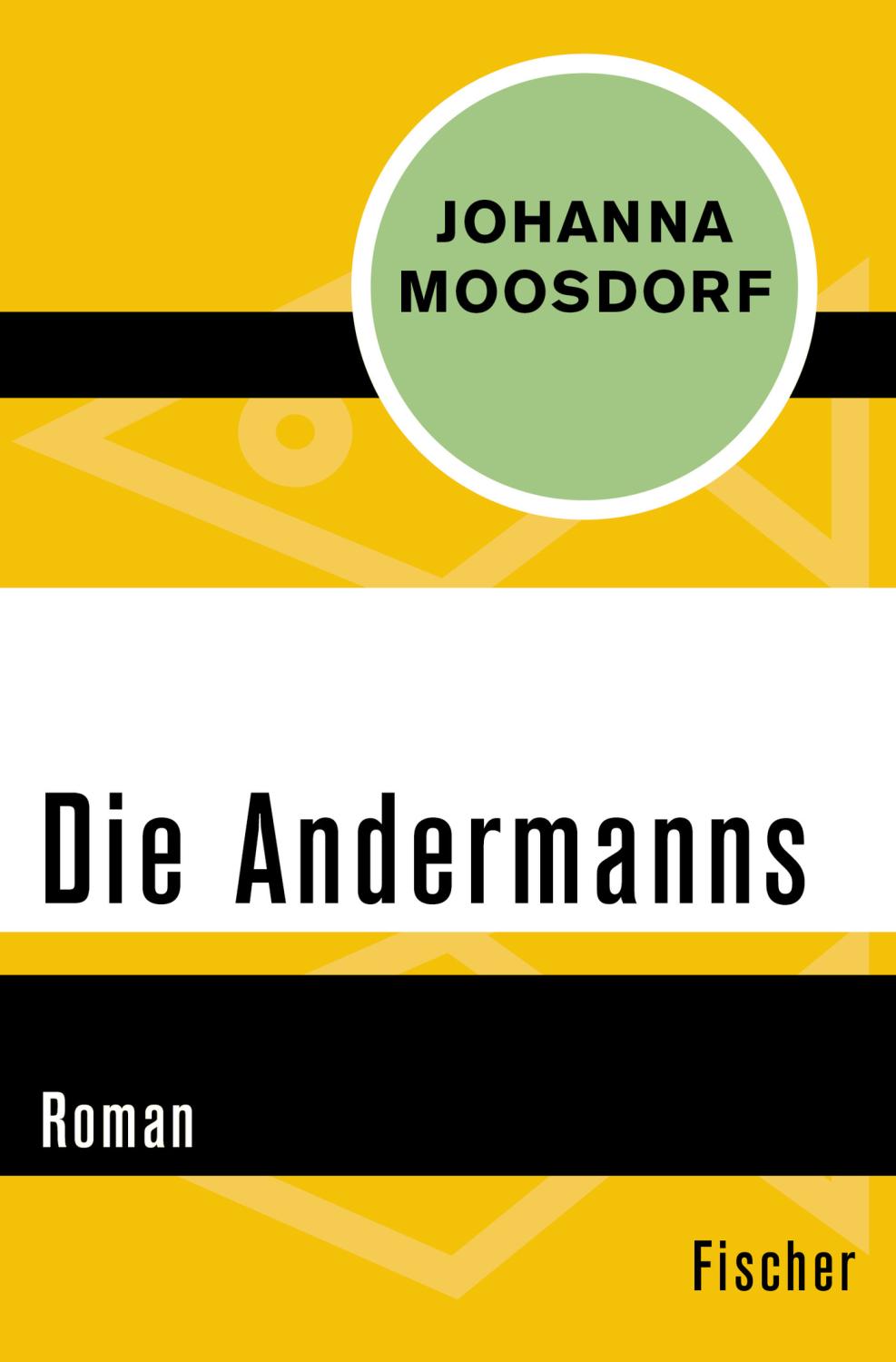 Die Andermanns - Johanna Moosdorf
