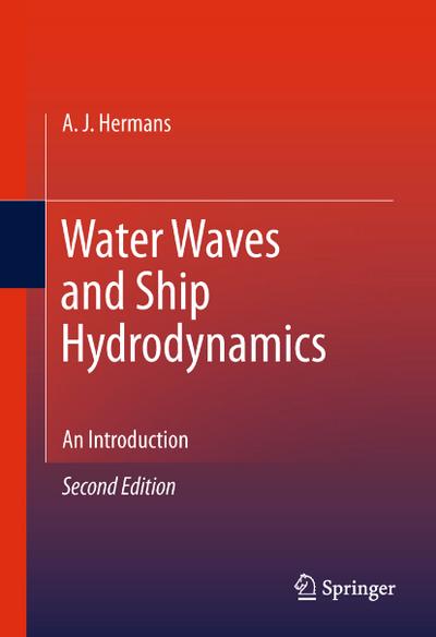 Water Waves and Ship Hydrodynamics : An Introduction - A. J. Hermans