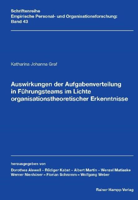 Auswirkungen der Aufgabenverteilung in Führungsteams im Lichte organisationstheoretischer Erkenntnisse - Katharina Johanna Graf