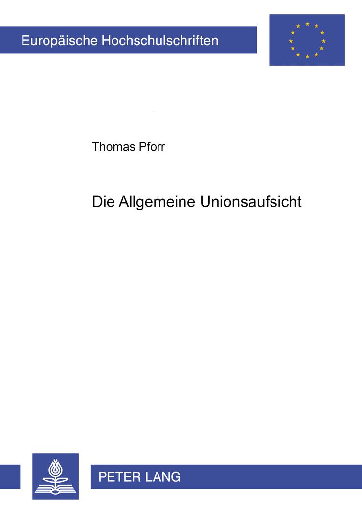 Die Allgemeine Unionsaufsicht - Thomas Pforr