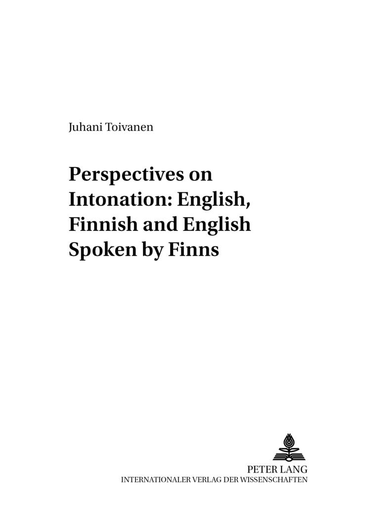 Perspectives on Intonation: English, Finnish and English Spoken by Finns - Juhani Toivanen