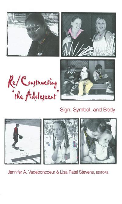 Re/Constructing "the Adolescent"