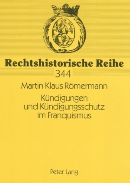 Kündigungen und Kündigungsschutz im Franquismus - Martin Klaus Römermann