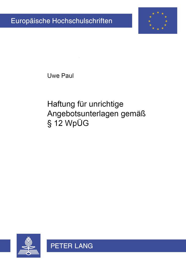 Haftung für unrichtige Angebotsunterlagen gemäß § 12 WpÜG - Uwe Paul