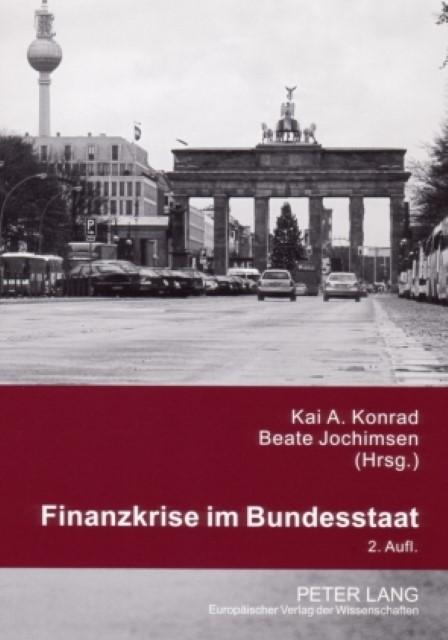 Finanzkrise im Bundesstaat - Kai A. Konrad
