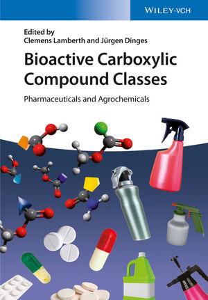 Bioactive Carboxylic Compound Classes : Pharmaceuticals and Agrochemicals - Clemens Lamberth