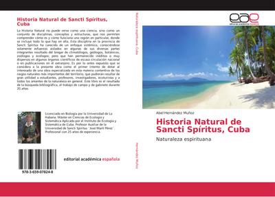 Historia Natural de Sancti Spíritus, Cuba : Naturaleza espirituana - Abel Hernández Muñoz