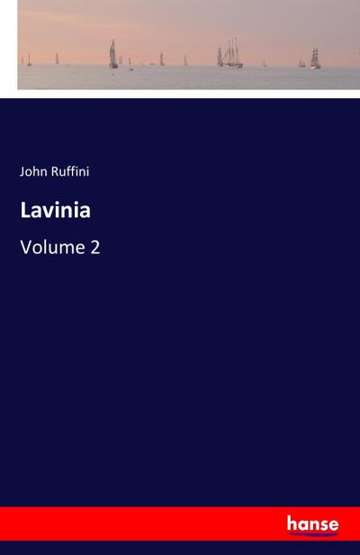 Lavinia : Volume 2 - John Ruffini